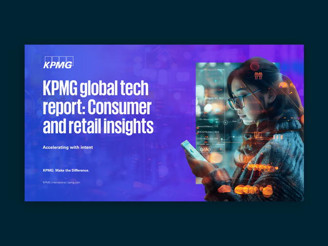 KPMG Global Tech Report: Consumer and Retail Insights