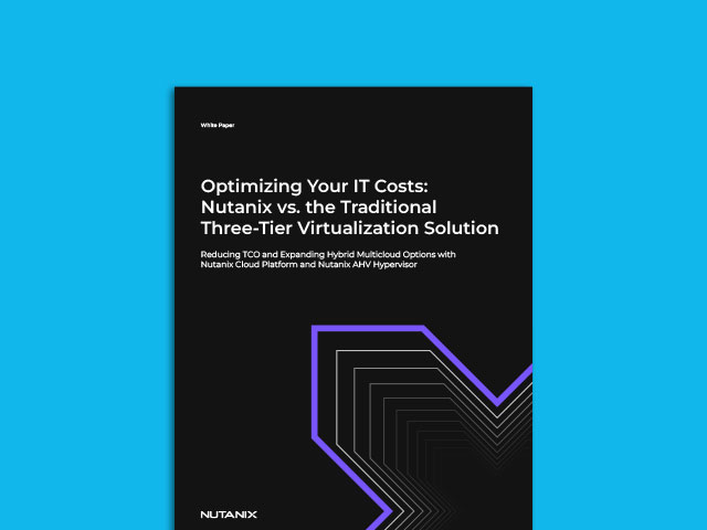 Optimizing Your IT Costs: Nutanix vs. the Traditional Three-Tier Virtualization Solution